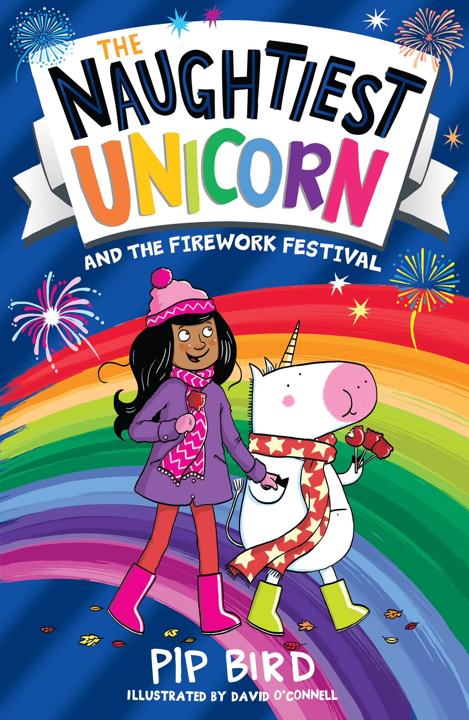 The Naughtiest Unicorn and the Firework Festival: The magical new book for 2022 in the bestselling Naughtiest Unicorn series, perfect for Diwali and bonfire night!: Book 11