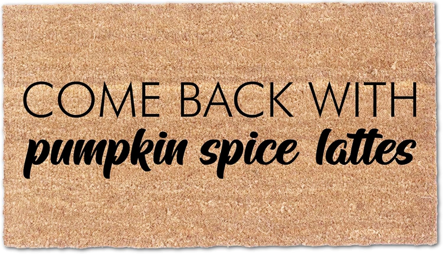 COCO MATS 'N MORE Pumpkin Doormat - Come Back with Pumpkin Spice Lattes | Size: 18" x 30" x 0.6" Fall Welcome Mat with Non-Slip Vinyl Backing, Fall Rugs Indoor or Outdoor Use, Guards Against Dirt