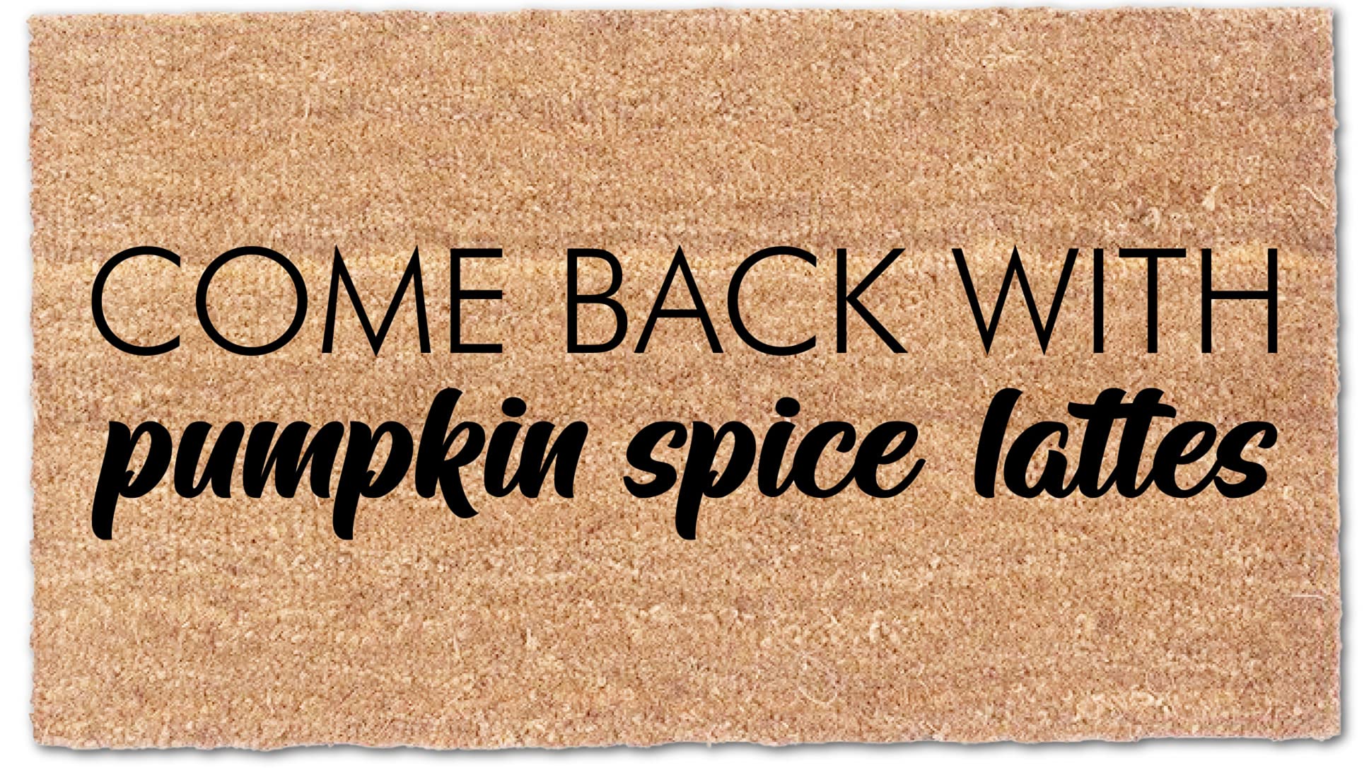 COCO MATS 'N MOREPumpkin Doormat - Come Back with Pumpkin Spice Lattes | Size: 18" x 30" x 0.6" Fall Welcome Mat with Non-Slip Vinyl Backing, Fall Rugs Indoor or Outdoor Use, Guards Against Dirt