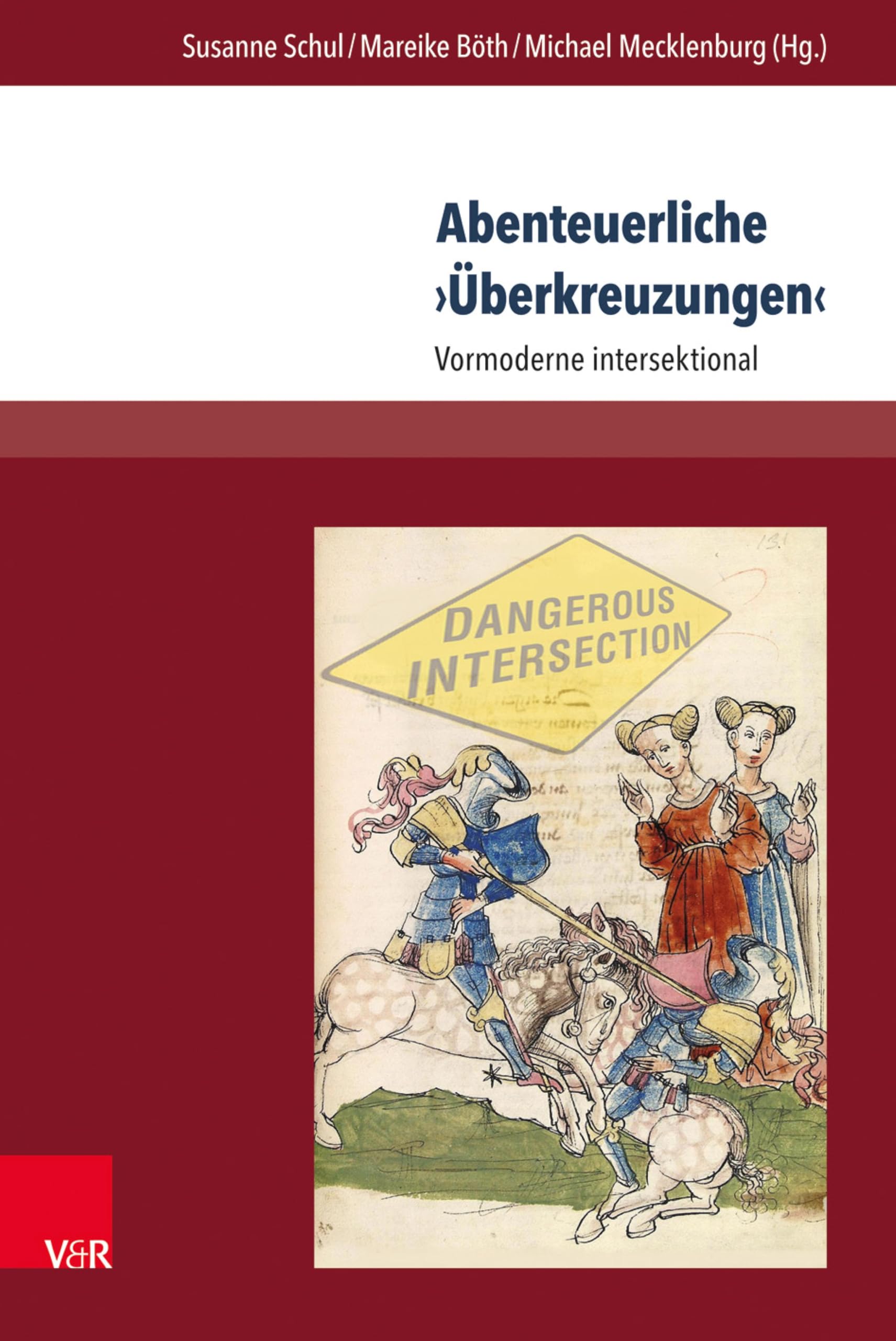 Abenteuerliche ›Überkreuzungen‹: Vormoderne intersektional | Thematisch breit gefächerte Fallstudien führen vor, welche Möglichkeiten die intersectional ... Qualität verbinden. (Aventiuren 12)