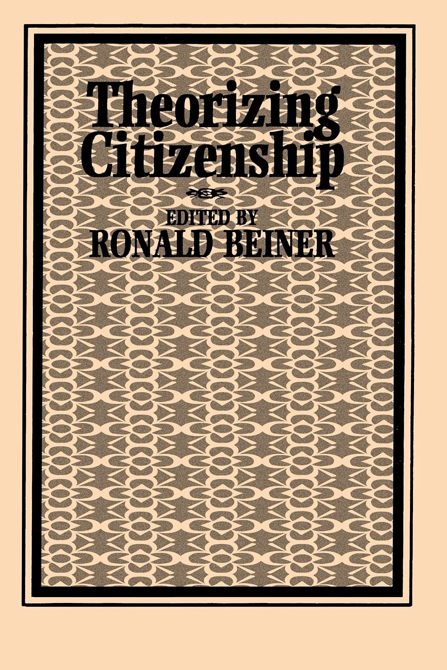 Theorizing Citizenship (SUNY series in Political Theory: Contemporary Issues)