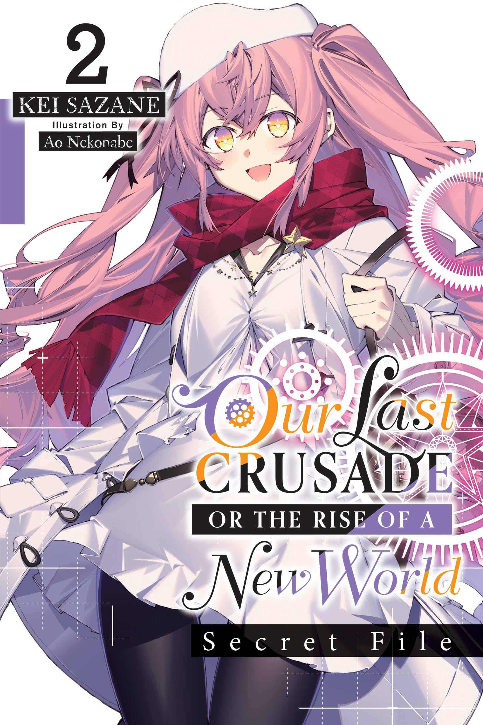 Our Last Crusade or the Rise of a New World: Secret File, Vol. 2 (light novel) (Volume 2) (Our Last Crusade or the Rise of a New Wo, 2)