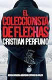 El coleccionista de flechas &lpar;Laura Badía&comma; criminalista&rpar; &lpar;Spanish Edition&rpar;