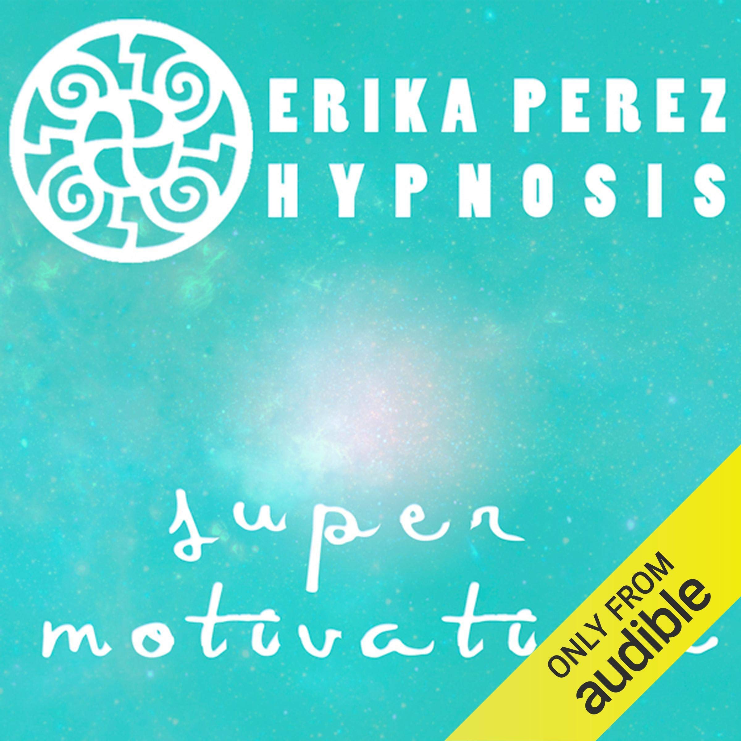 Cover art for Super Motivacion Hipnosis [Super Motivation Hypnosis]