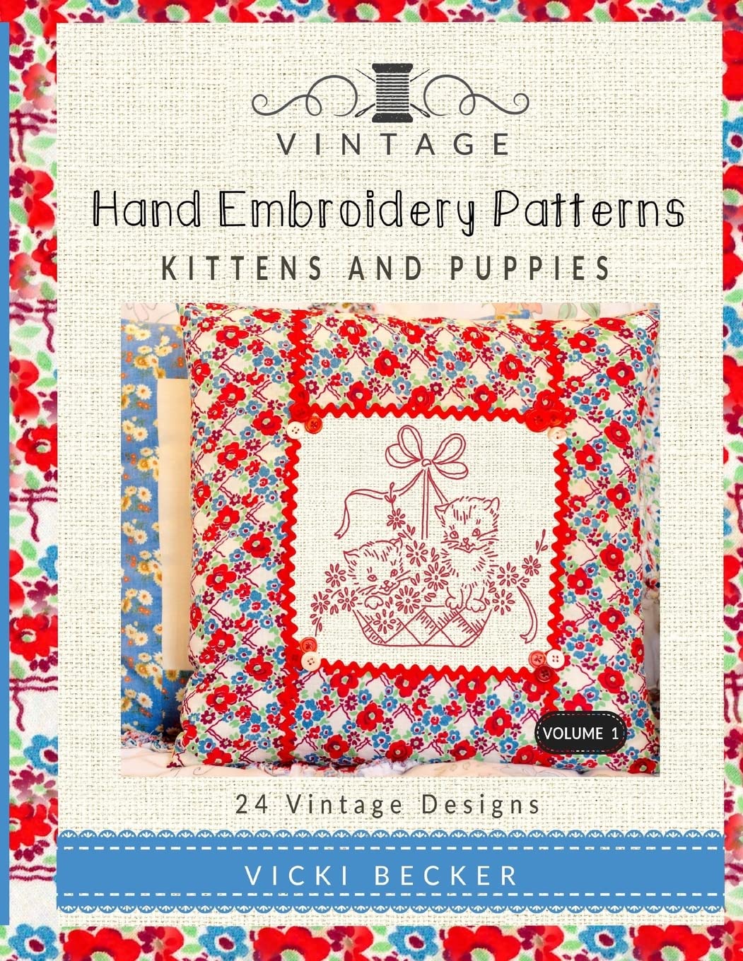 Vintage Hand Embroidery Patterns: Kittens and Puppies: 24 Authentic Vintage Designs: Volume 1