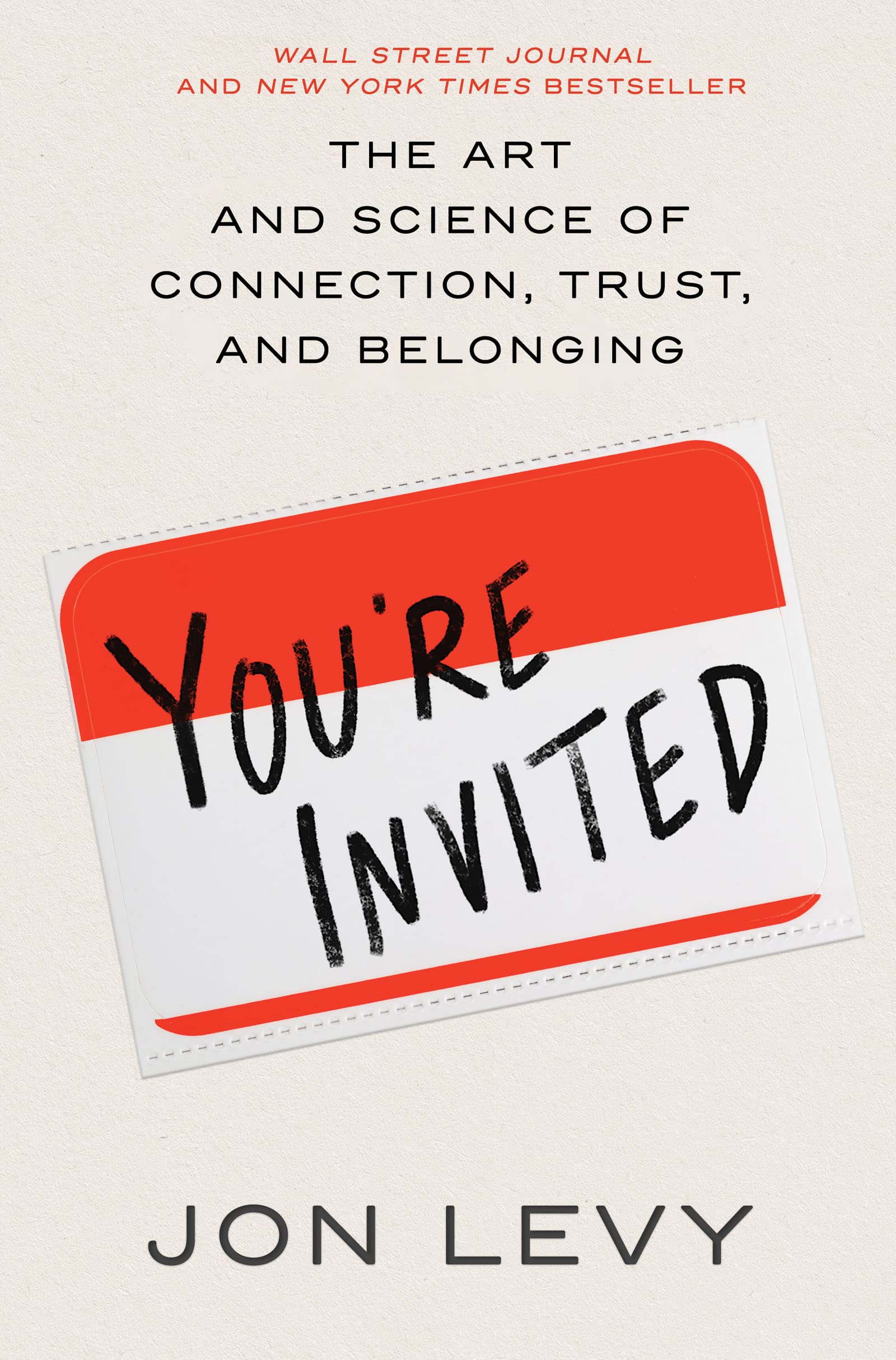 You're Invited: The Art and Science of Connection, Trust, and Belonging