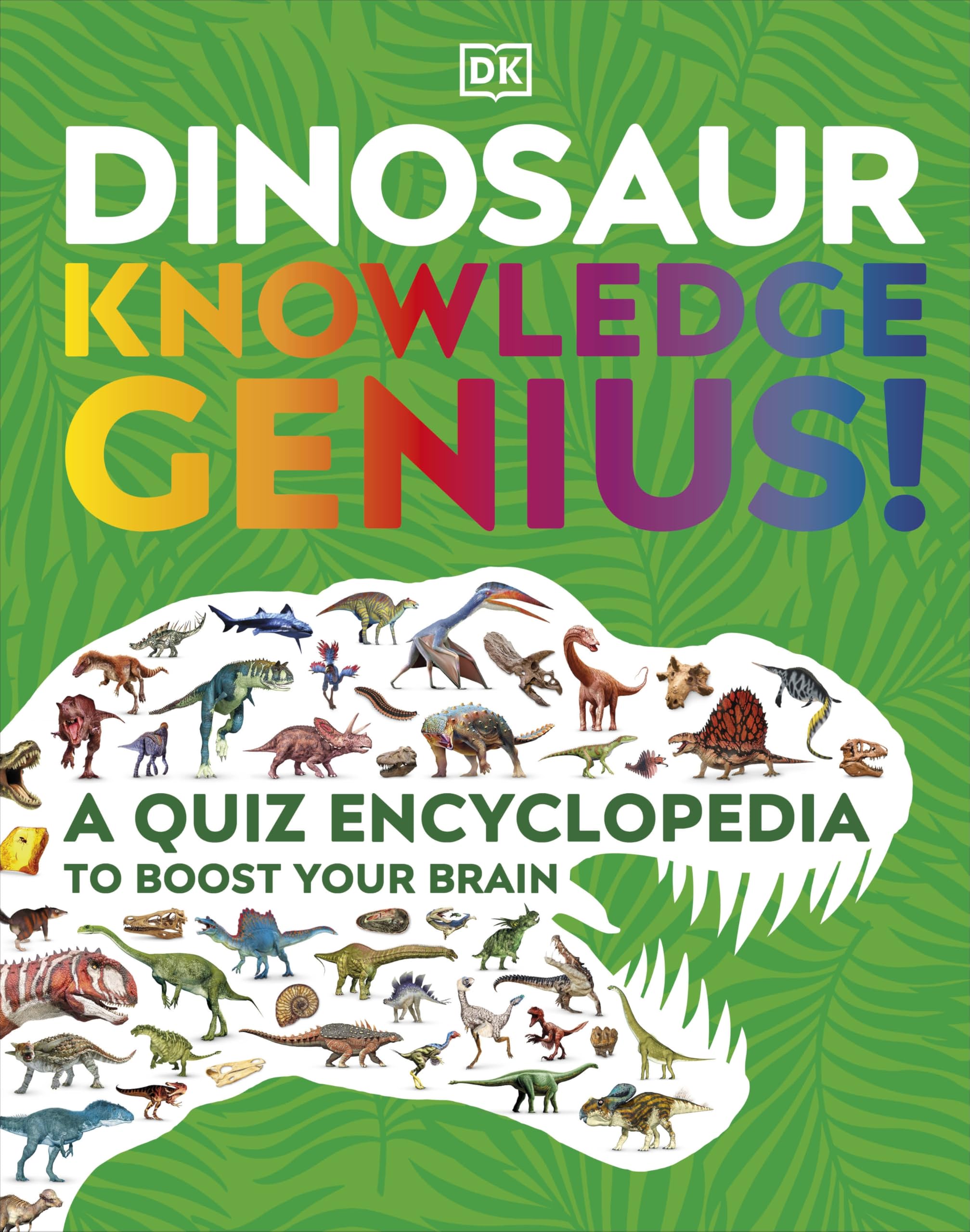 Dinosaur Knowledge Genius! : A Quiz Encyclopedia to Boost Your Brain