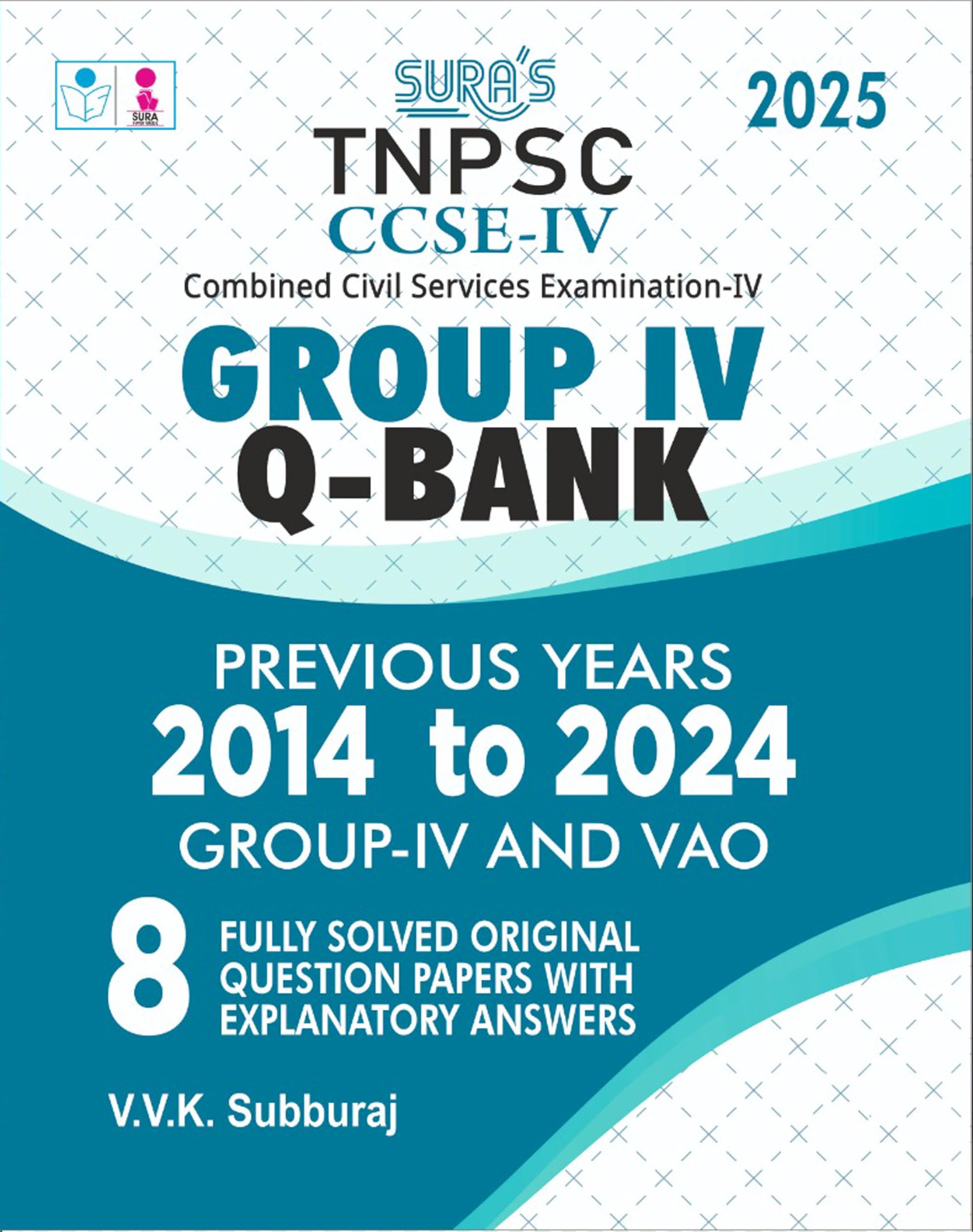 SURA`S TNPSC Group IV 4 CCSE IV Exam Q-Bank Previous Years Original Question Papers with Explanatory Answers English 2024