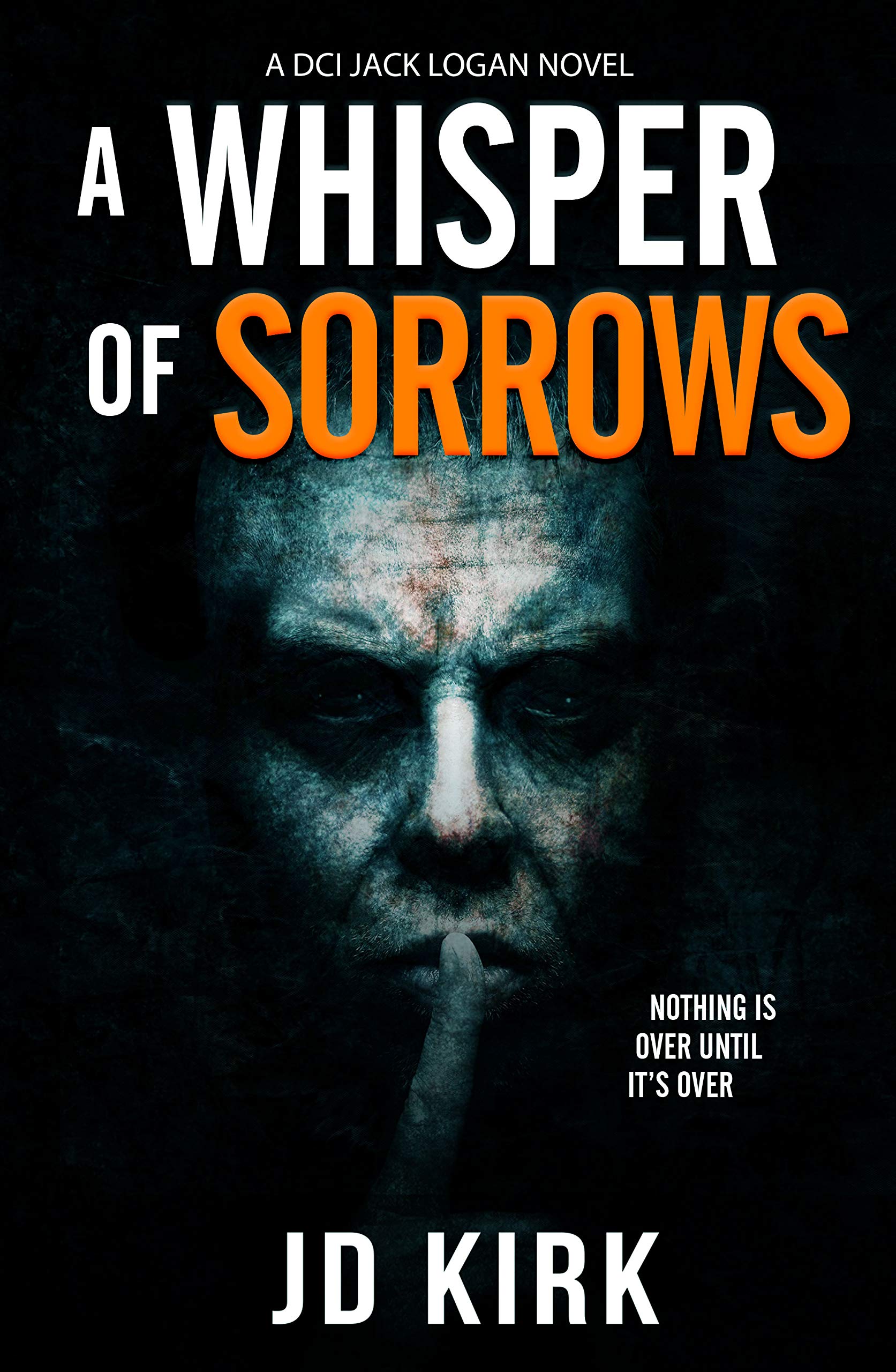 A Whisper of Sorrows: A Scottish Detective Mystery (DCI Logan Crime Thrillers Book 6)