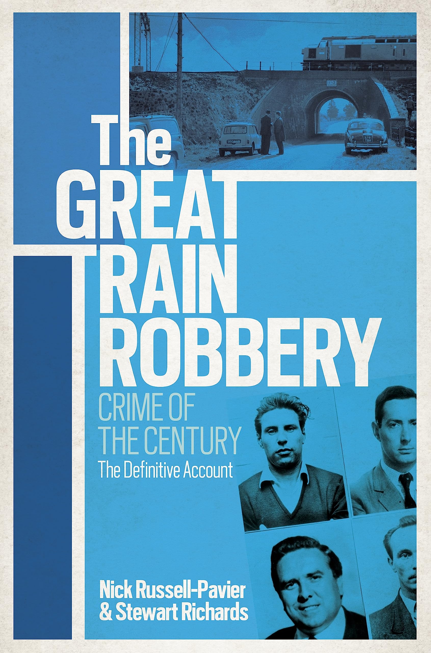 The Great Train Robbery: Crime of the Century: The Definitive Account by...