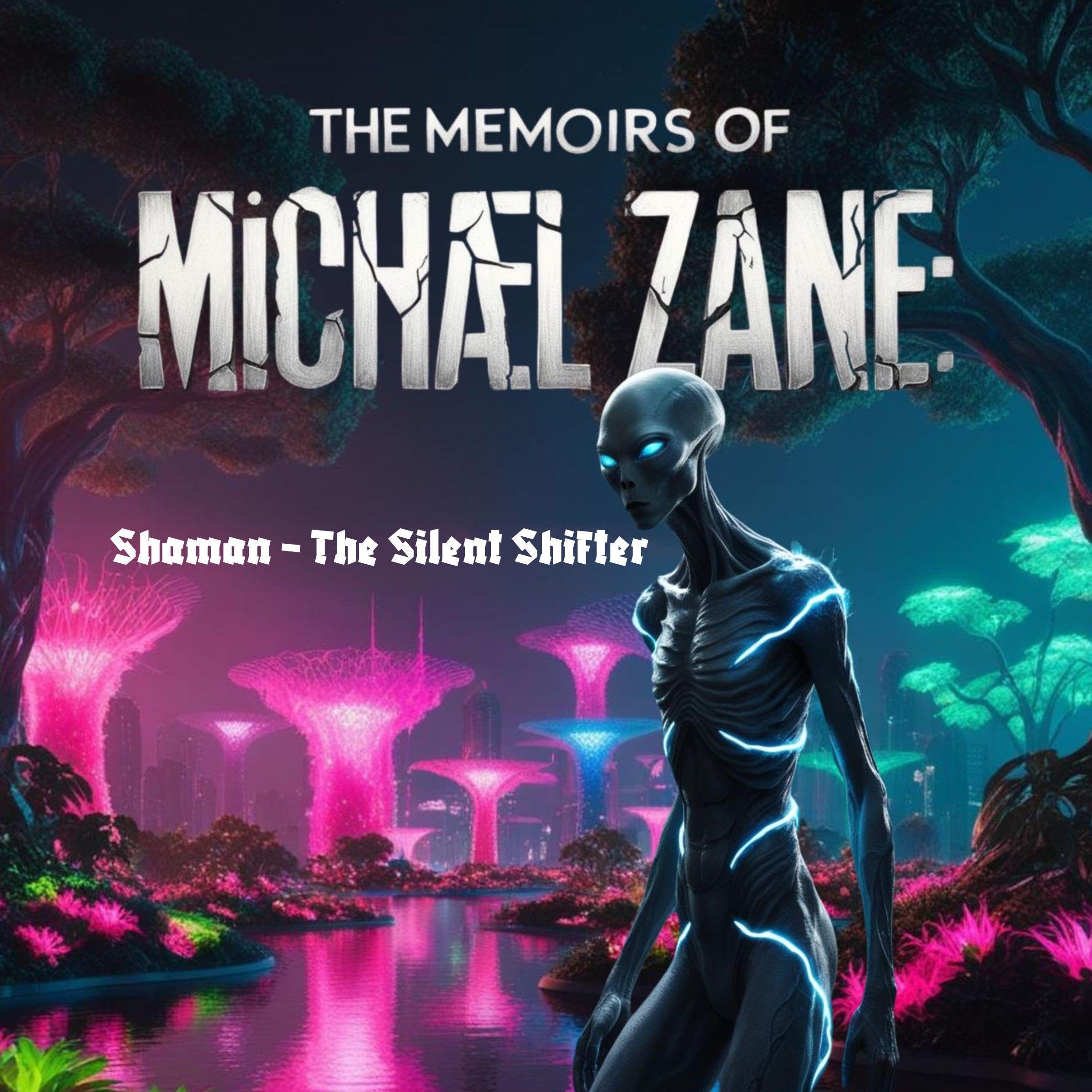 The Memoirs of Michael Zane: Shaman - The Silent Shifter