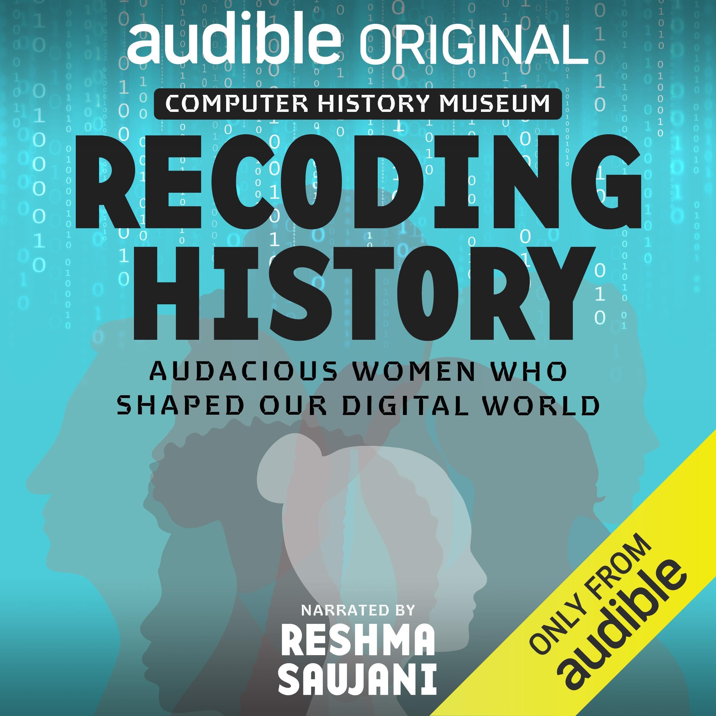 Recoding History: Audacious Women Who Shaped Our Digital World