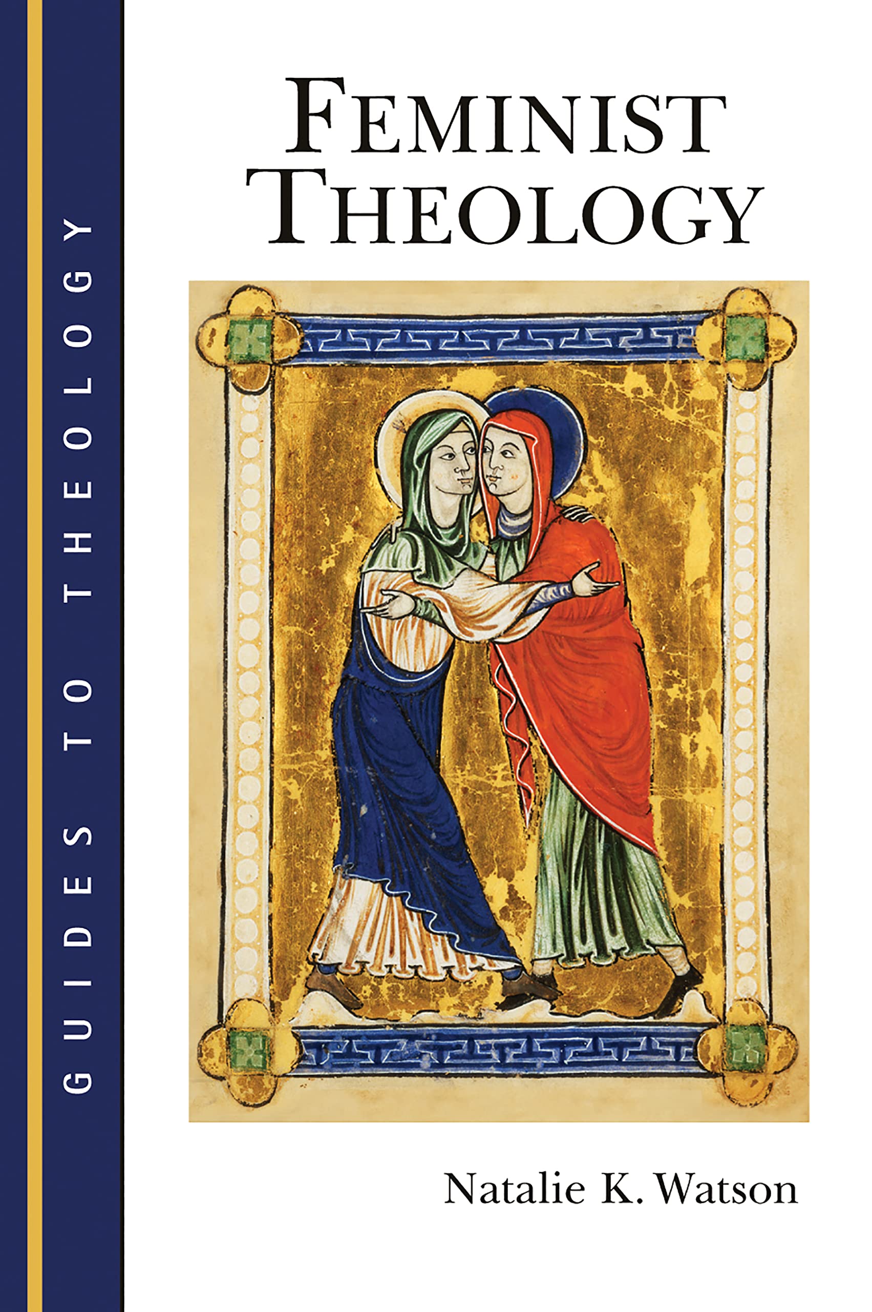 Feminist Theology (Guides to Theology)