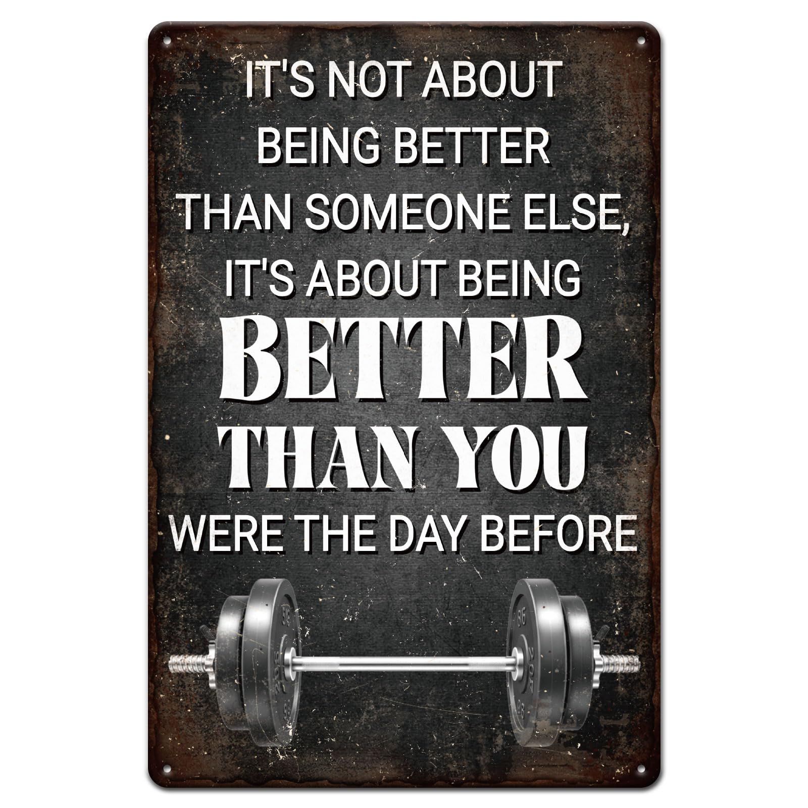 GLOBLELAND Gym Weightlifting Art Metal Tin Sign 8x12in "Better than You" Vintage Painting Tin Signs Wall Poster Plaque for Gym Fitness Studio Personal Training Room Strength Training Area