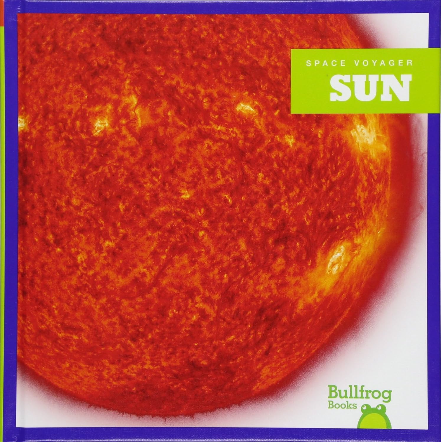 Sun (Bullfrog Books: Space Voyager): Vanessa Black: 9781620318546 ...