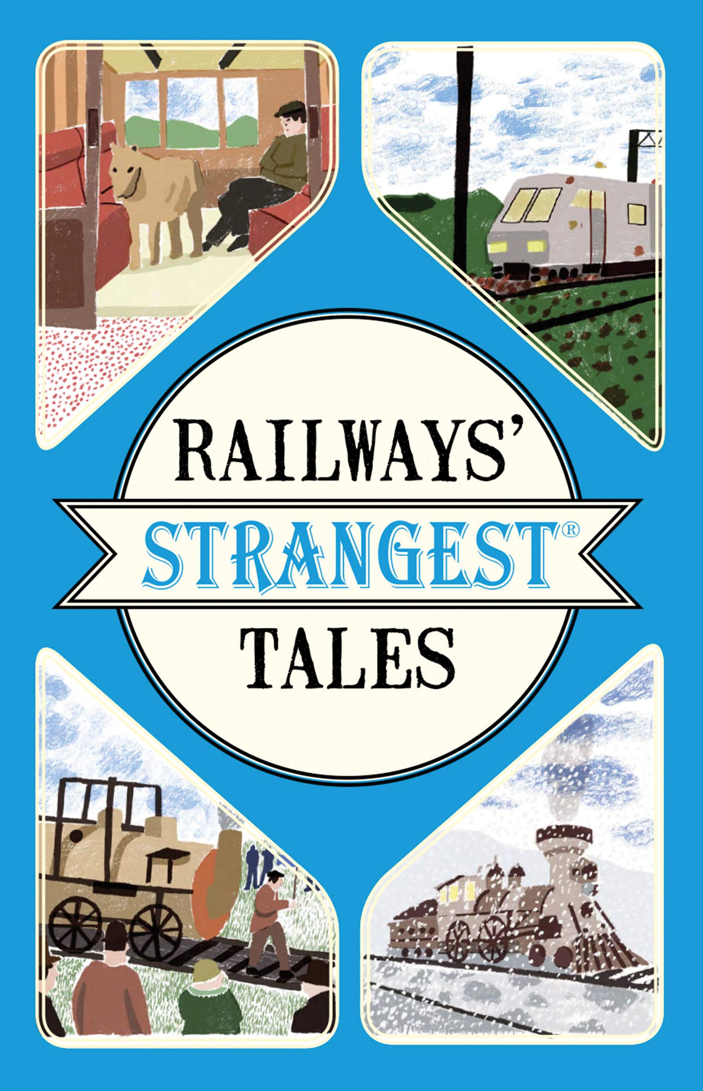 Railways' Strangest Tales (Strangest series)