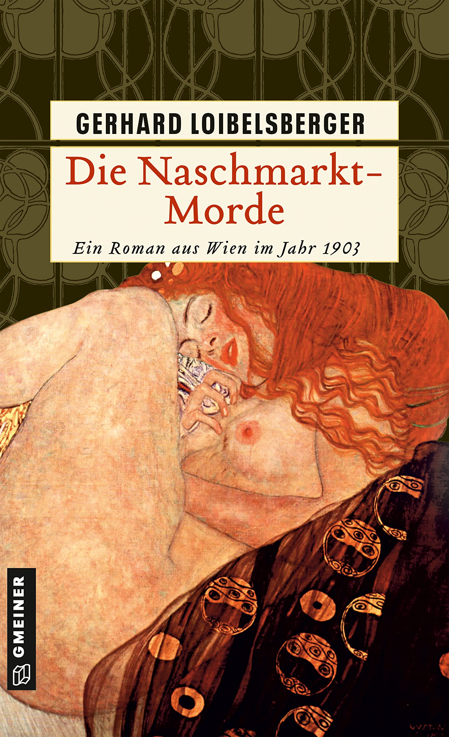 Die Naschmarkt-Morde: Historischer Kriminalroman. Ein Roman aus dem alten Wien