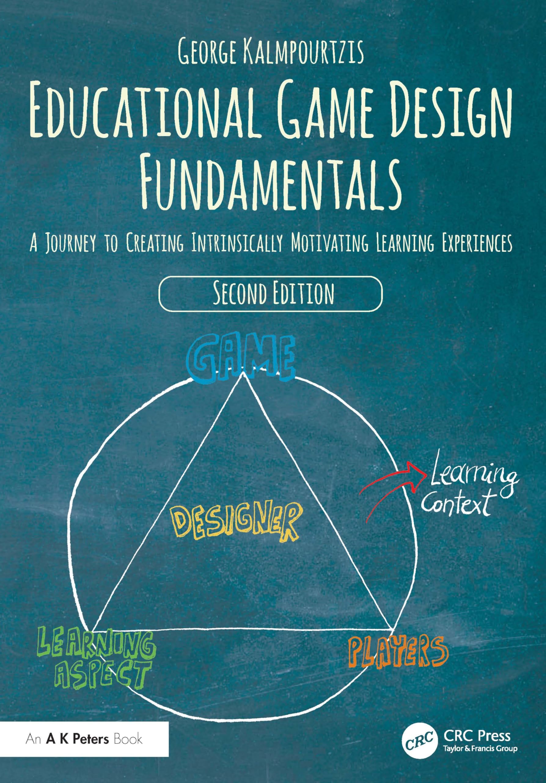 Educational Game Design Fundamentals: A Journey to Creating Intrinsically Motivating Learning Experiences