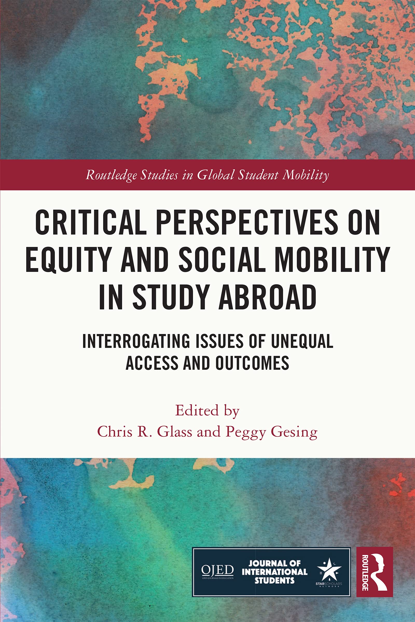 Critical Perspectives on Equity and Social Mobility in Study Abroad (Routledge Studies in Global Student Mobility)