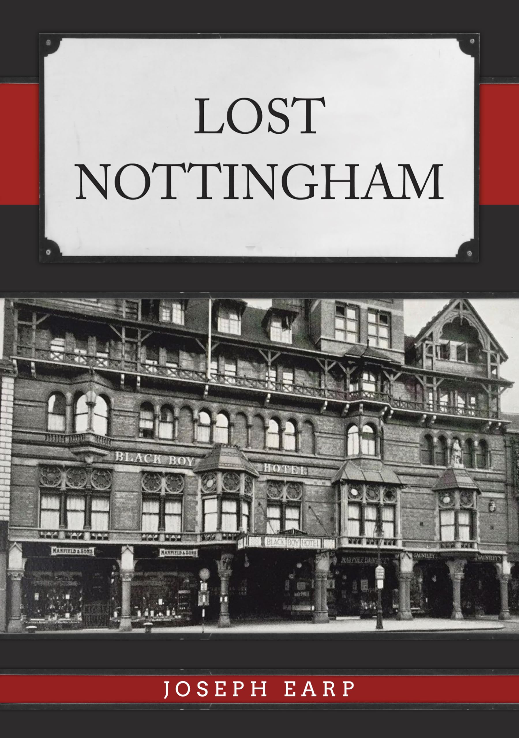 Lost Nottingham by Joseph Earp (Paperback Book)