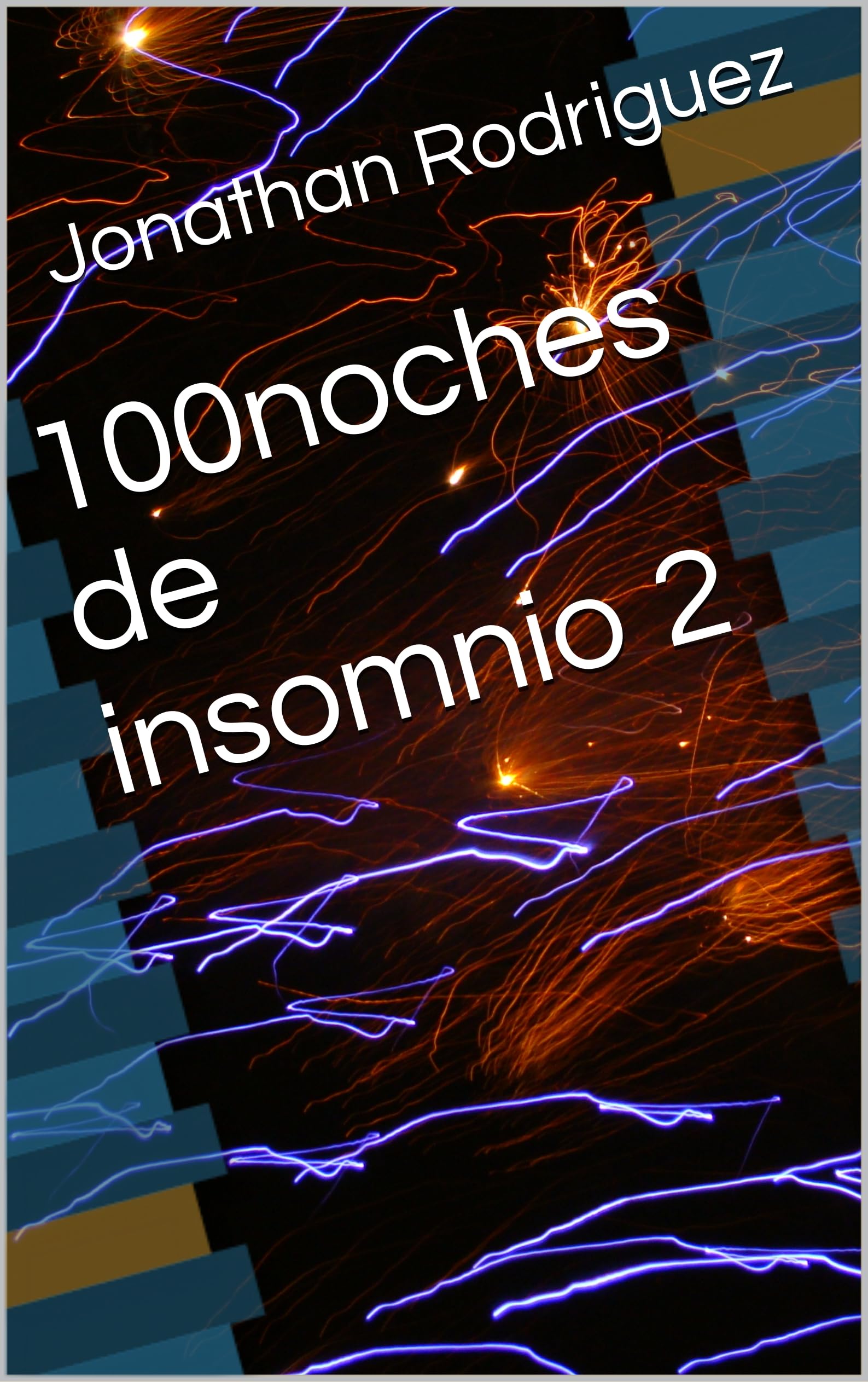 100noches de insomnio 2 (Spanish Edition)