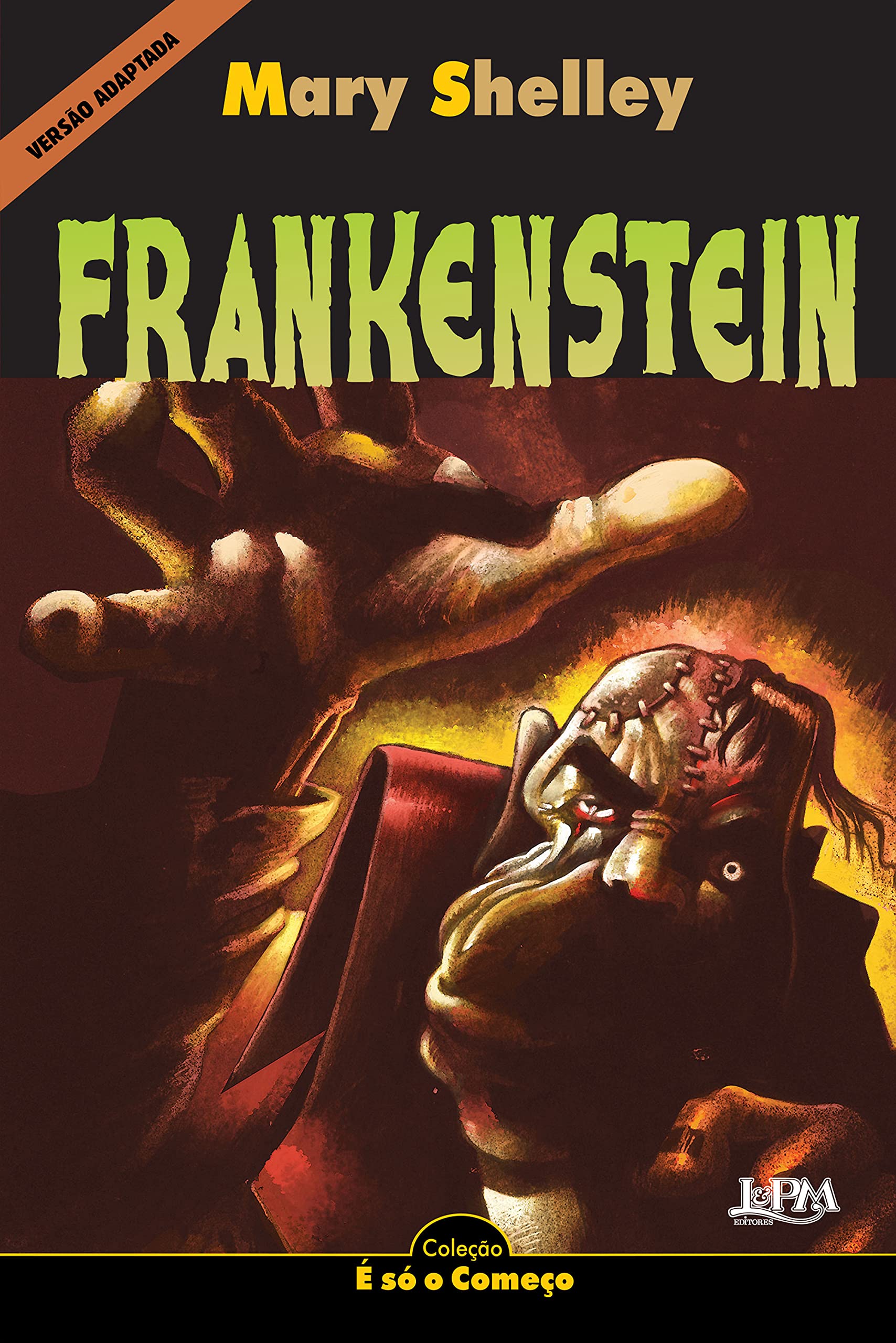 Frankenstein: Versão adaptada para neoleitores (É só o Começo (Neoleitores)) (Portuguese Edition)