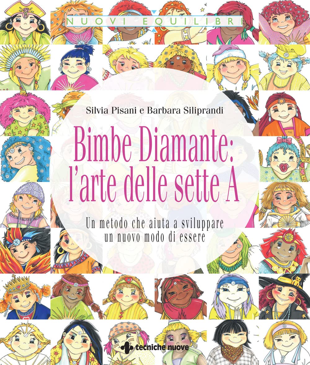 Bimbe Diamante: L'arte Delle Sette A. Un Metodo Che Aiuta A Sviluppare Un Nuovo Modo Di Essere - 4