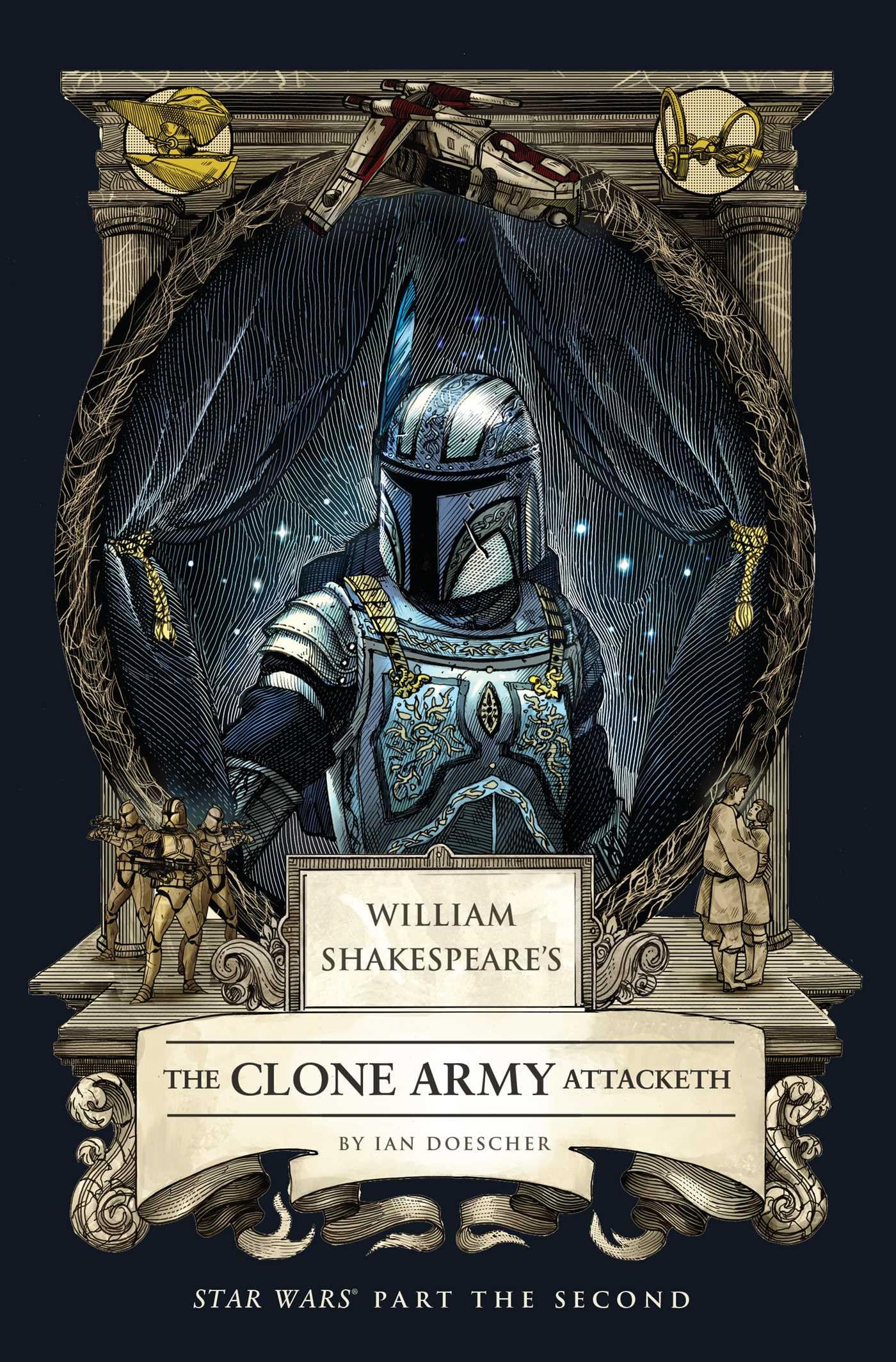 William Shakespeare's The Clone Army Attacketh: Star Wars Part the Second (Shakespeare Star Wars, 2)