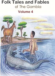 Folk Tales and Fables from the Gambia: Volume 4