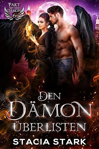 Den Dämon überlisten: Eine paranormale Urban-Fantasy-Romanze (Pakt mit dem Dämon 6)