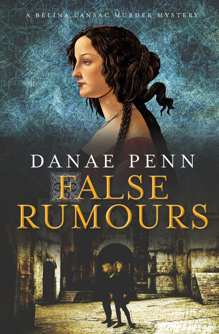 False Rumours: A Belina Lansac Murder Mystery: Volume 1