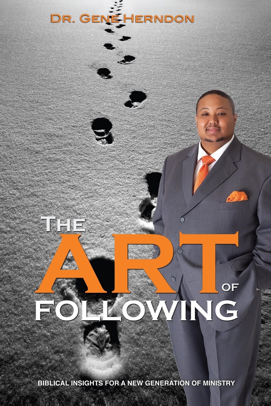 The Art Of Following: Biblical Insights For A New Generation Of Ministry