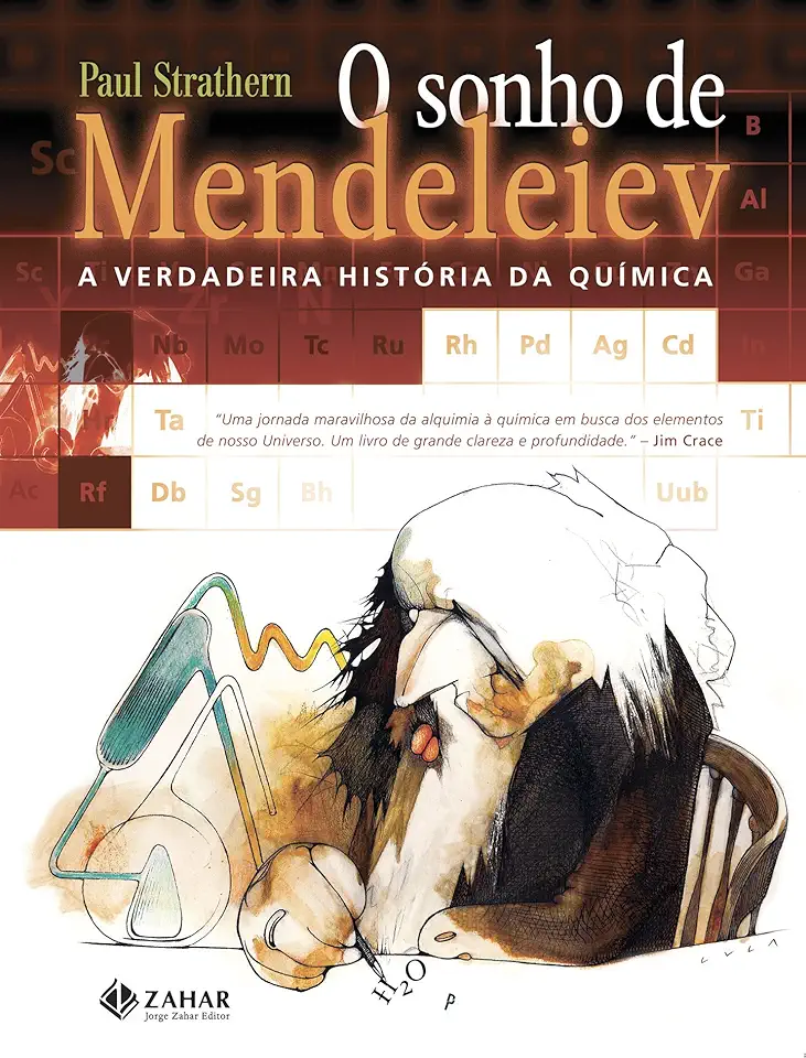 O sonho de Mendeleiev: A verdadeira história da química