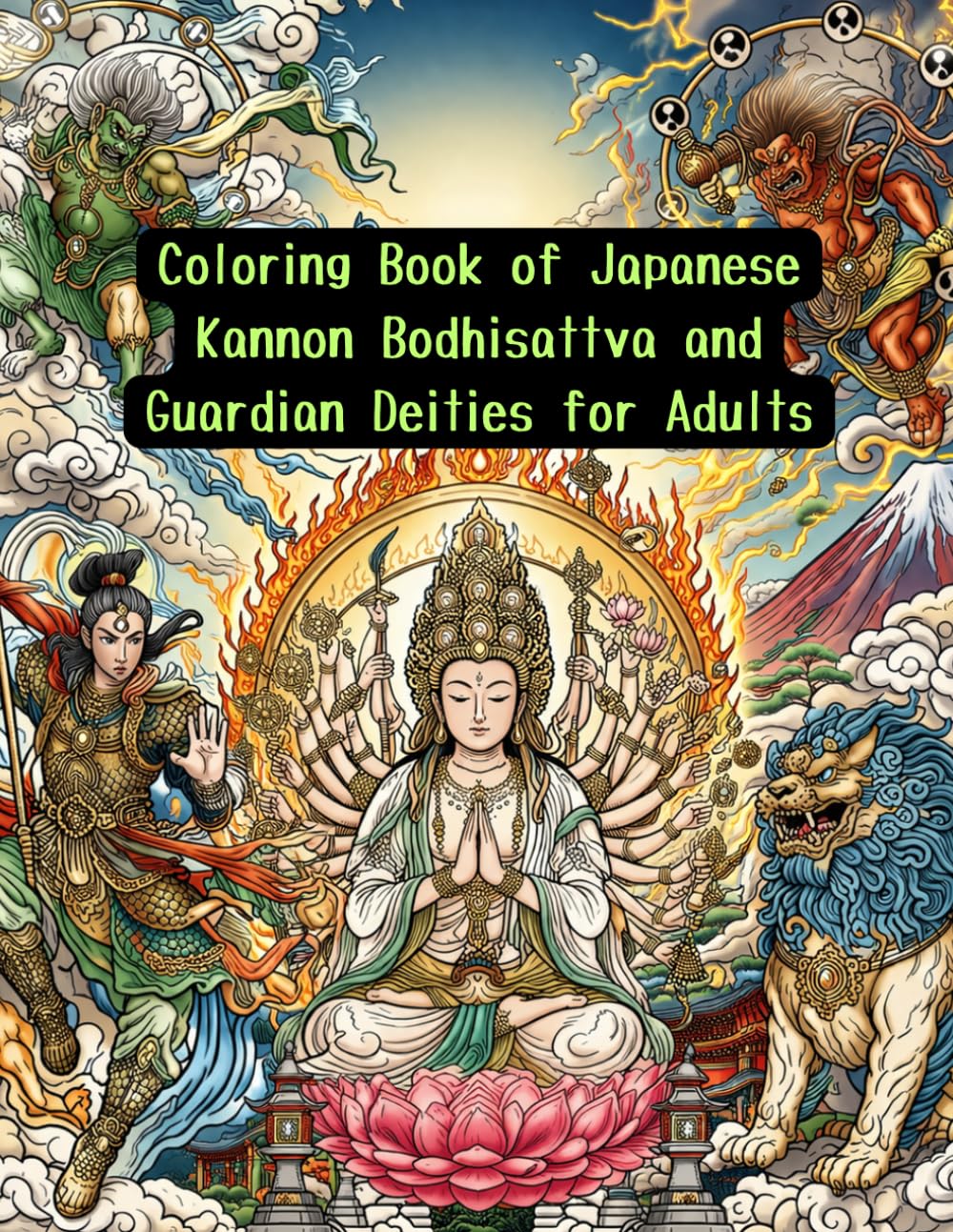 Coloring Book of Japanese Kannon Bodhisattva and Guardian Deities for Adults: 30 Sacred Figures from Zen, Buddhism, and Mythology