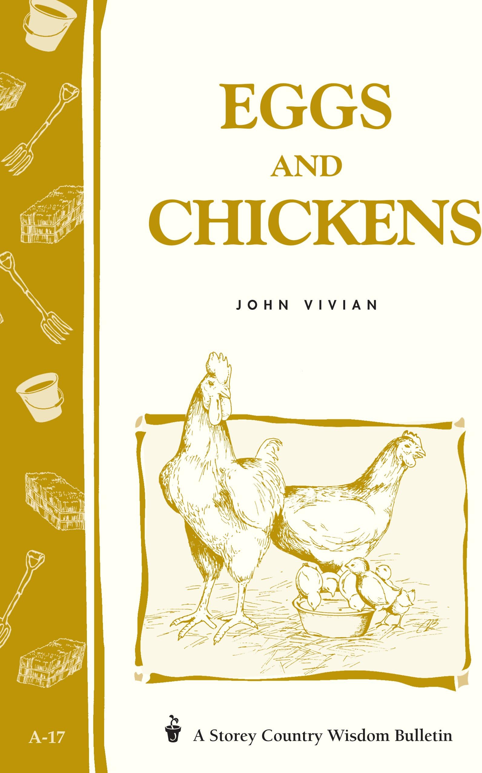 Eggs and Chickens: Storey's Country Wisdom Bulletin A-17