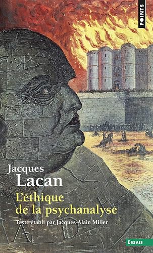 L'Éthique de la psychanalyse: Séminaire Livre VII