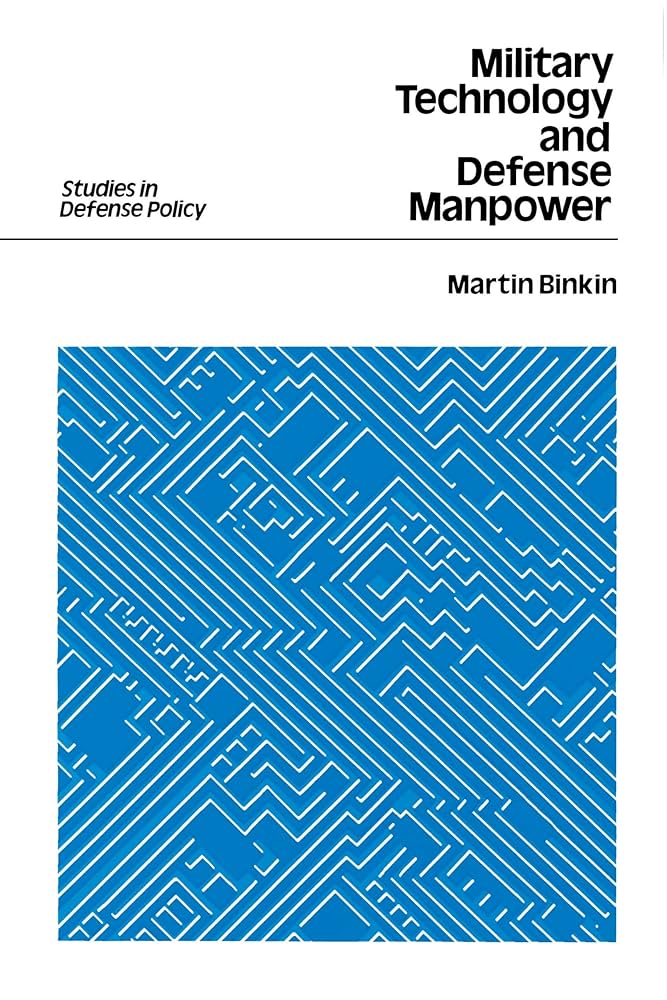 Military Technology and Defense Manpower (Studies in Defence
