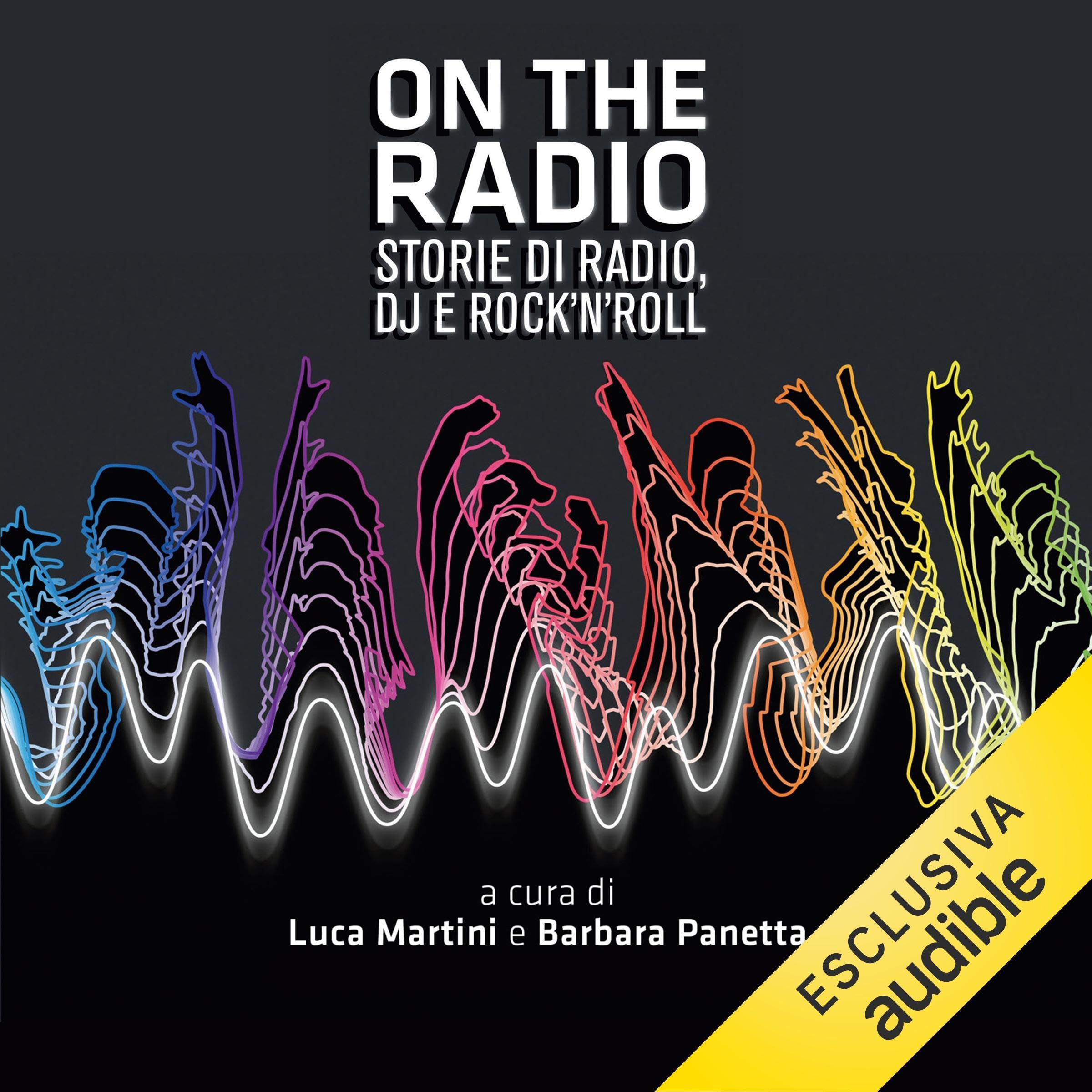 On the radio: Storie di radio, dj e rock'n'roll