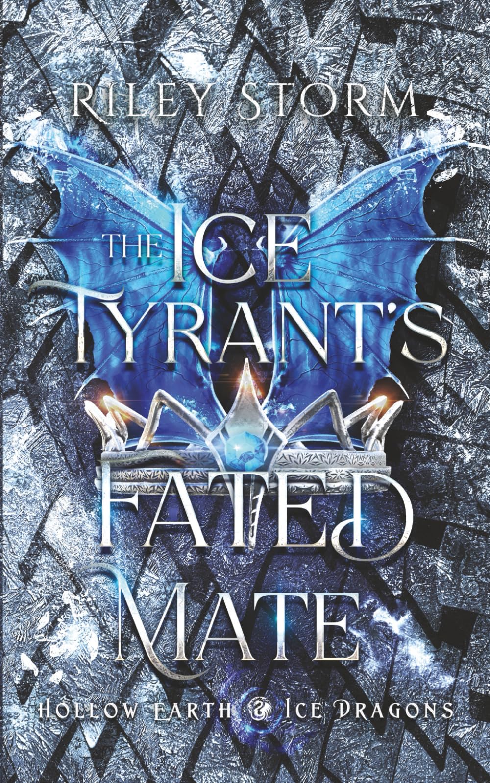 The Ice Tyrant's Fated Mate (Hollow Earth Ice Dragons)