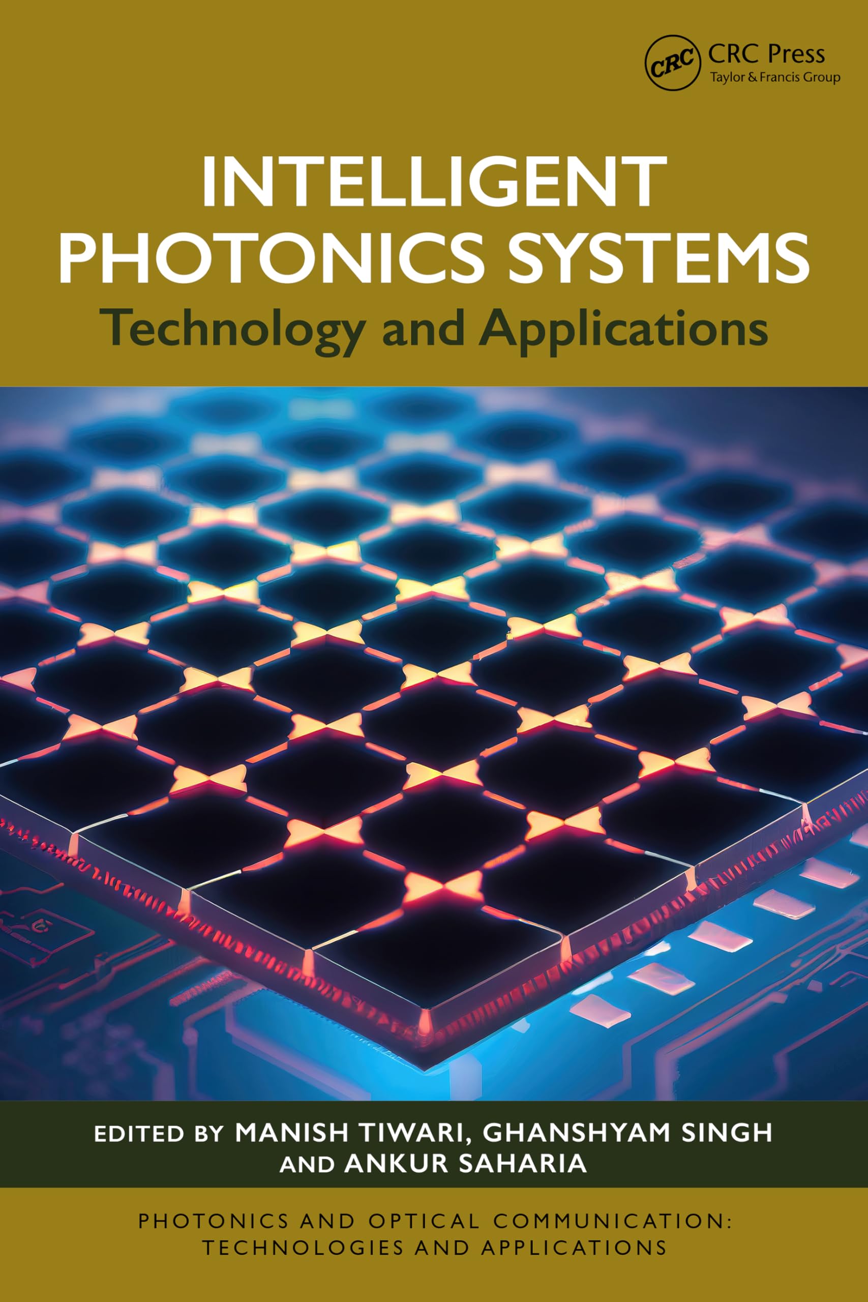 Intelligent Photonics Systems: Technology and Applications (Photonics and Optical Communication: Technologies and Applications)