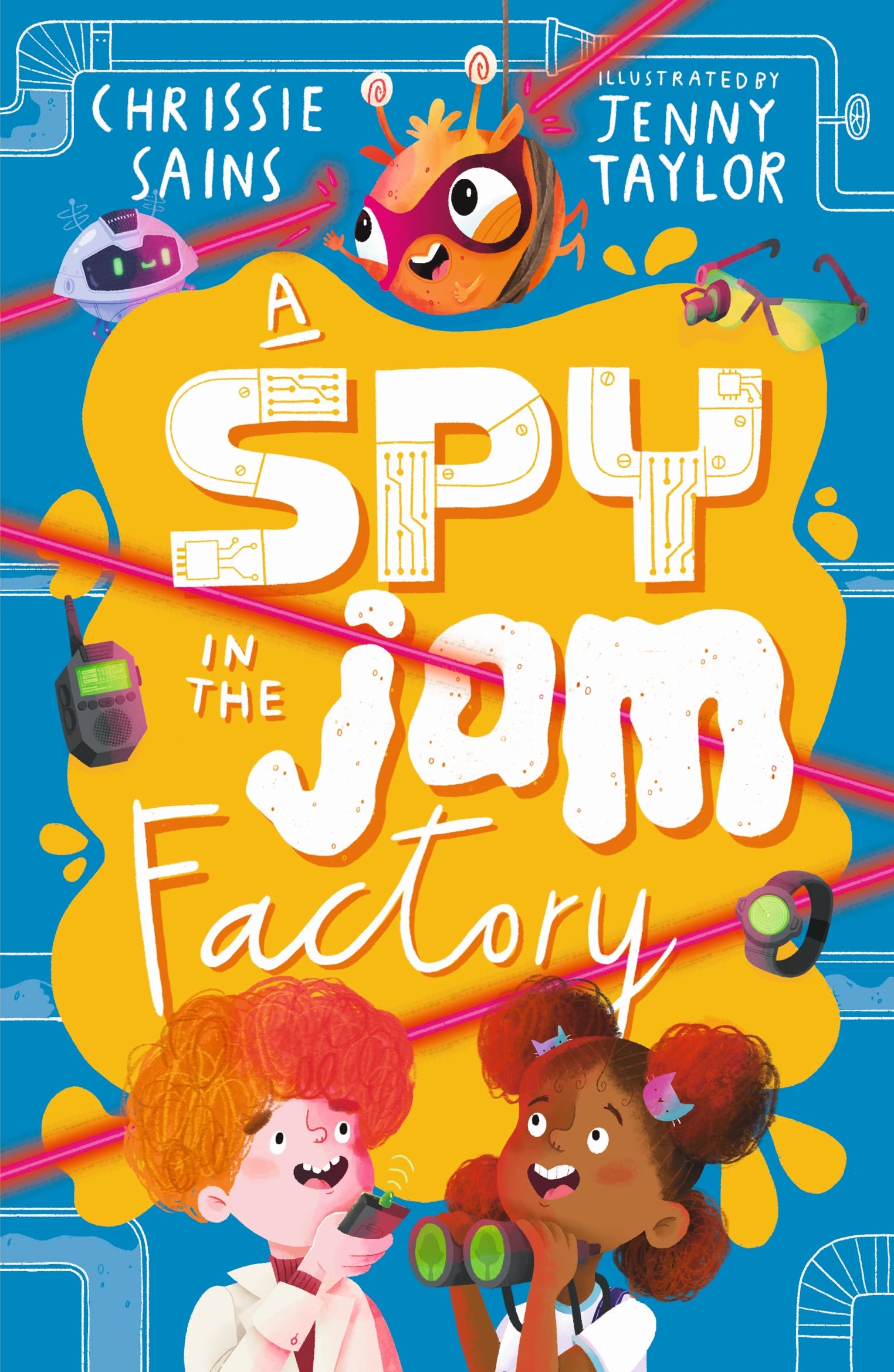 A Spy in the Jam Factory: Illustrated, funny adventure series about a young inventor with cerebral palsy and his secret alien sidekick, for ages 7, 8, 9 (An Alien in the Jam Factory, 4)