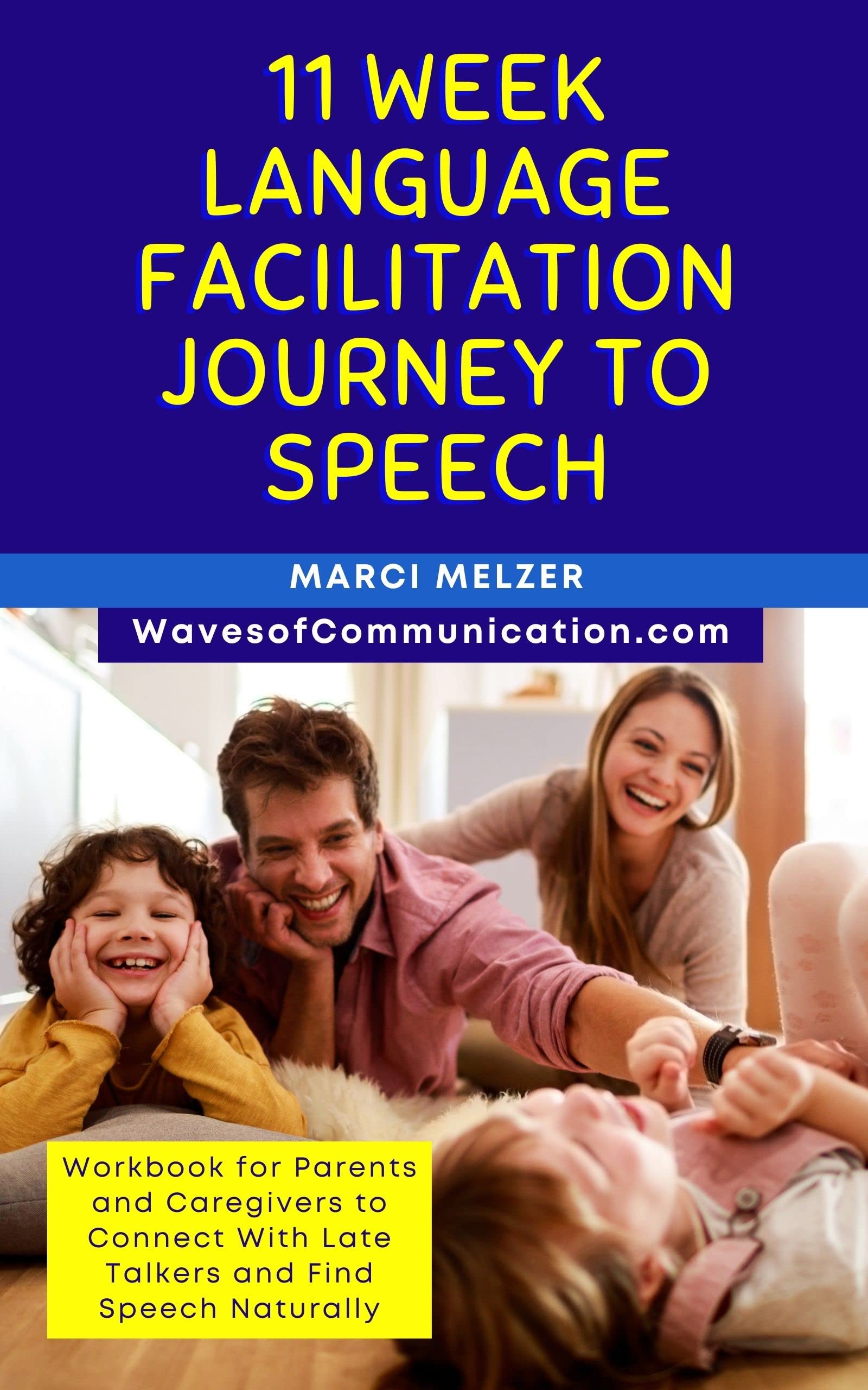 11 Week Language Facilitation Journey to Speech - EBook: Includes Links to BONUS Coaching Resources