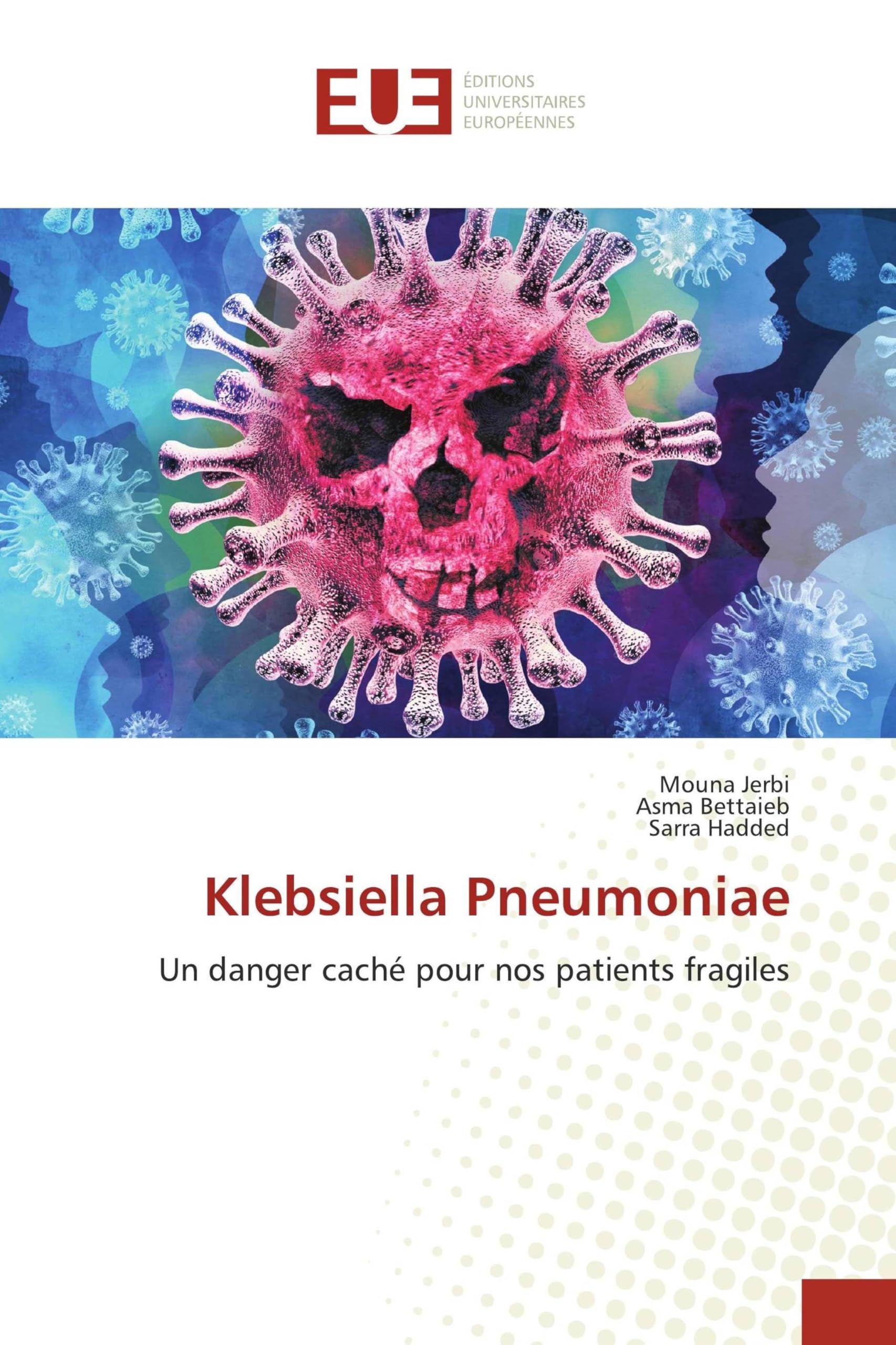 Klebsiella Pneumoniae: Un danger caché pour nos patients fragiles