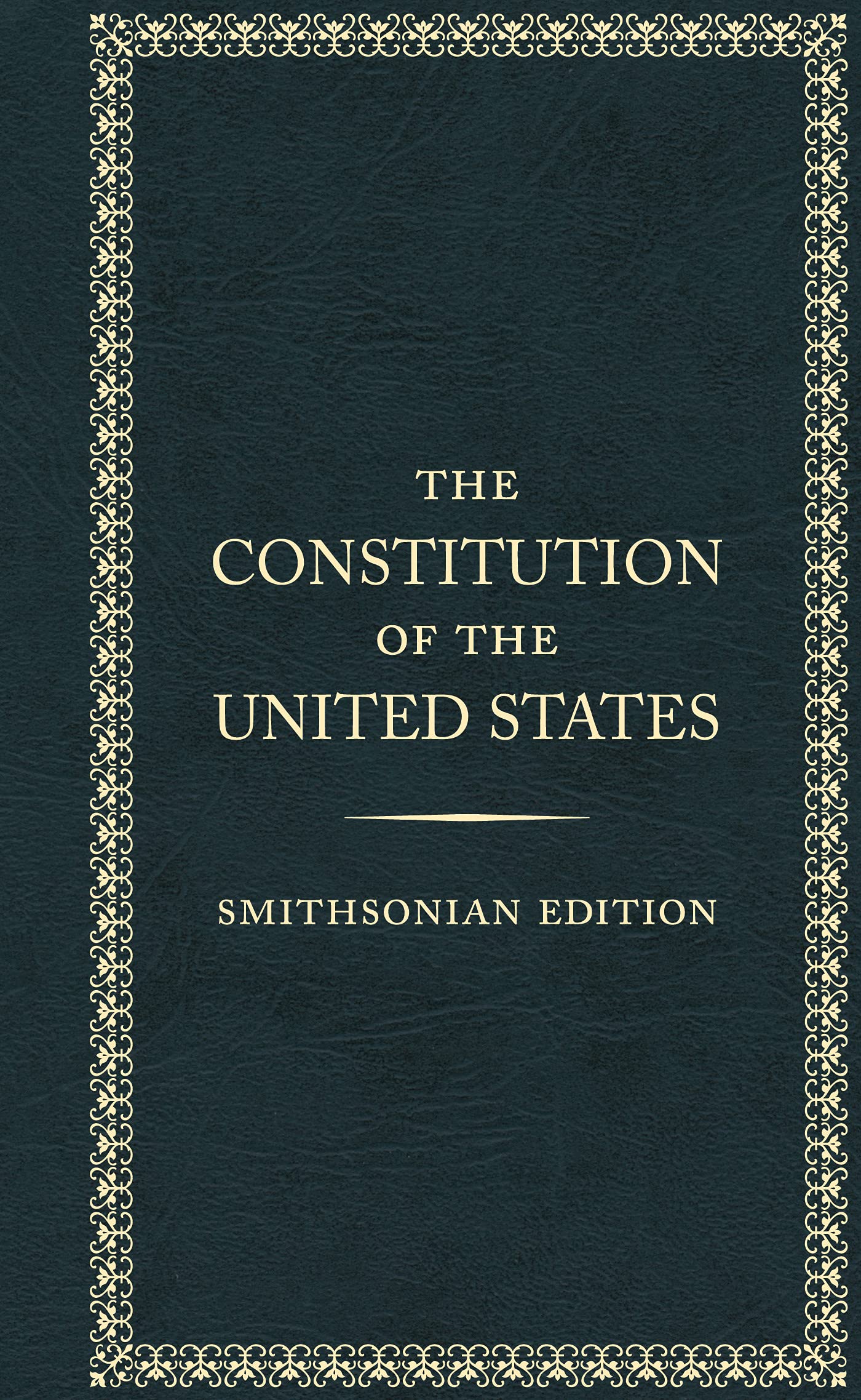 The Constitution of the Unted States - Smithsonian Edition