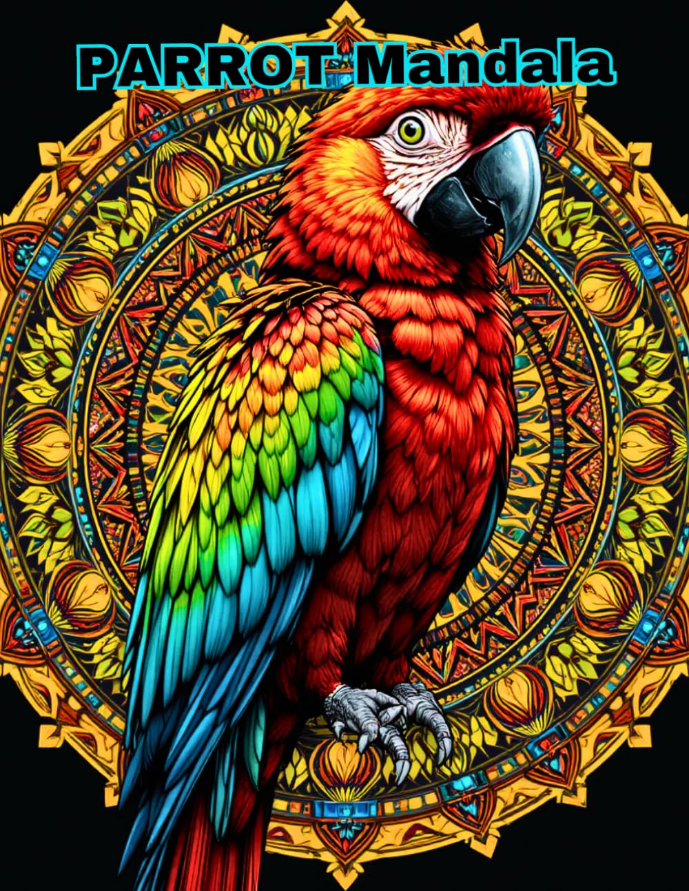 Avian Elegance Mandala Coloring Book: Detailed Parrot and Macaw Patterns for Mindful Relaxation