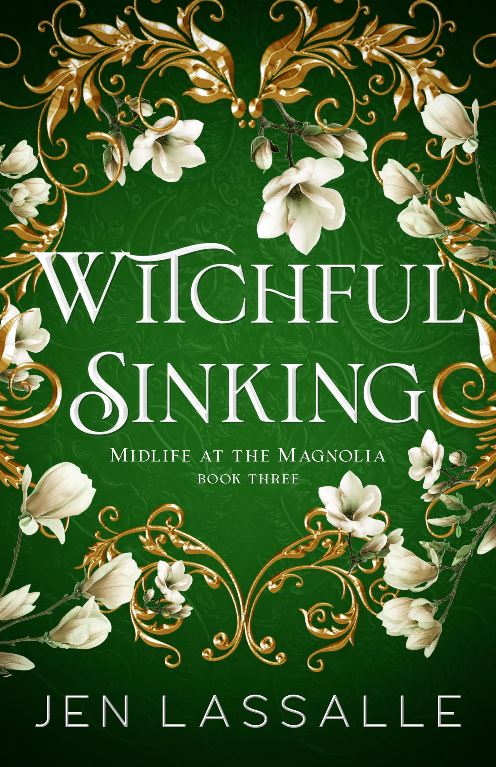 Witchful Sinking: A Paranormal Women's Fiction Novel (Midlife at the Magnolia Book 3)