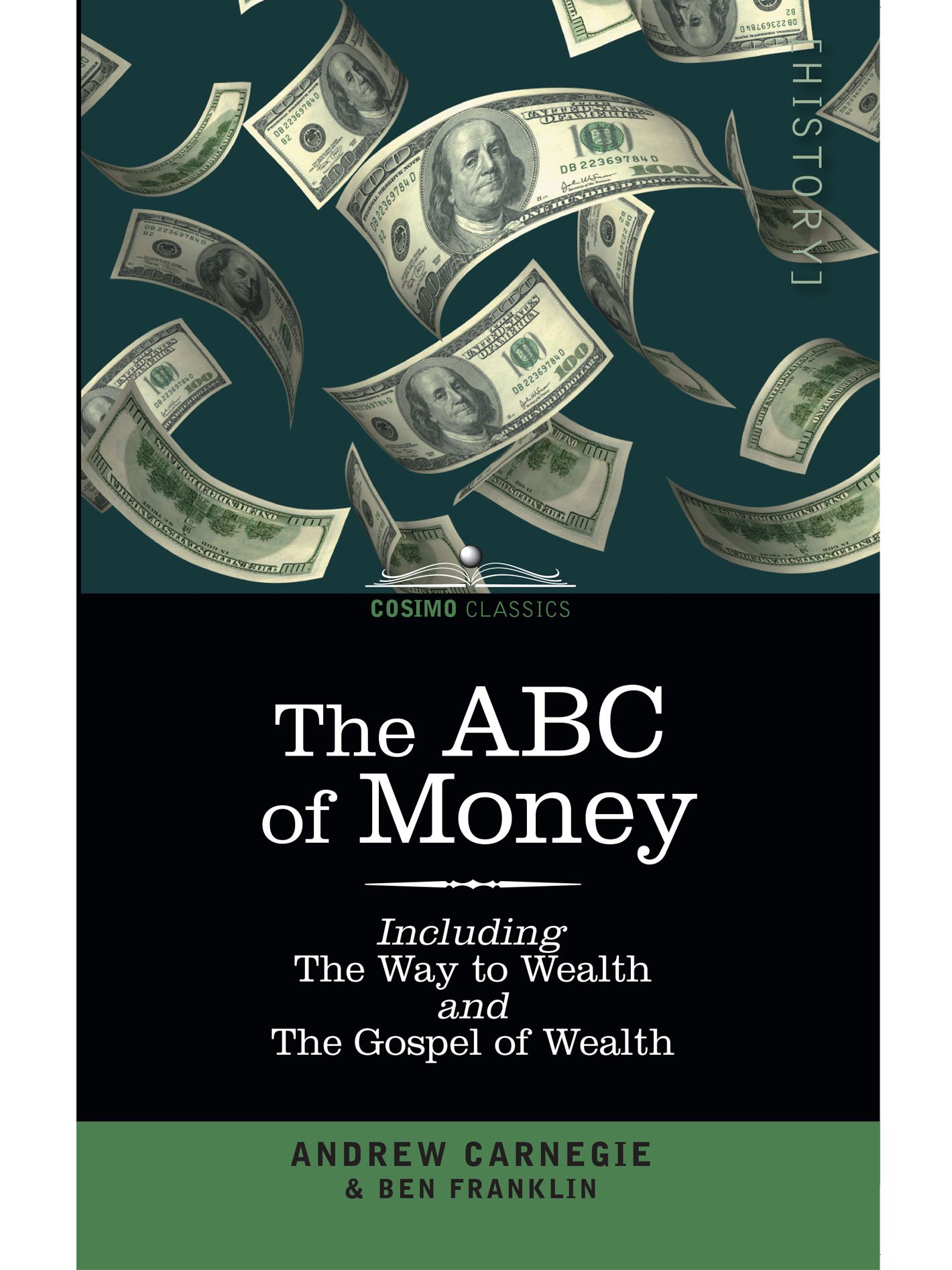 The ABC of Money, including The Way to Wealth and The Gospel of Wealth: Including, The Gospel of Wealth and The Way to Wealth