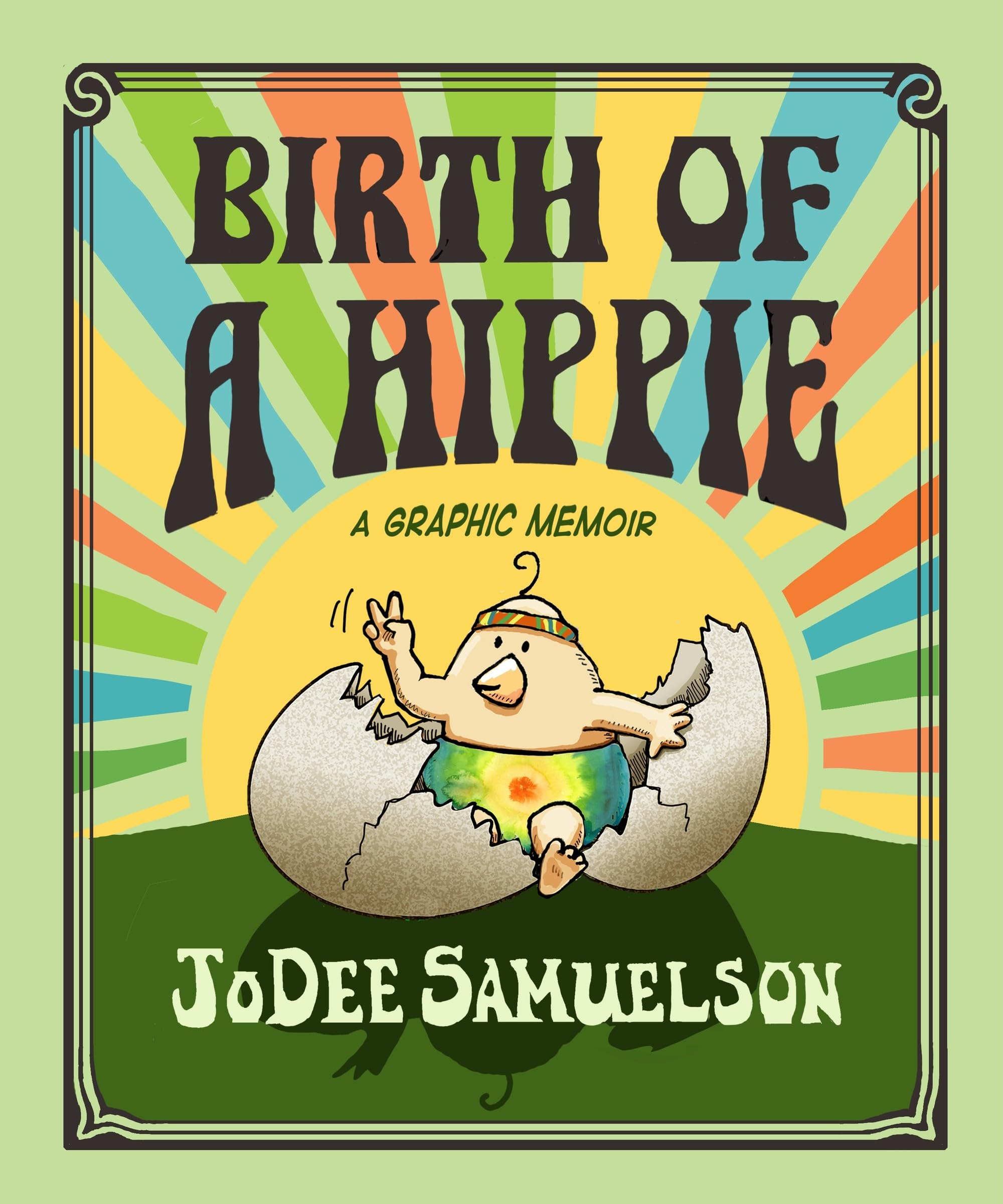 Birth of a Hippie: A Graphic Memoir