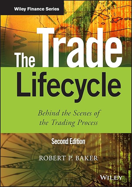 Portada de The Trade Lifecycle: Behind the Scenes of the Trading Process