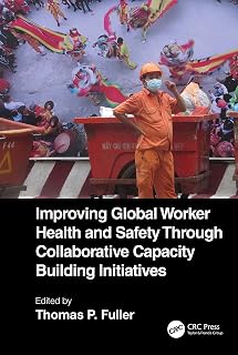 Improving Global Worker Health and Safety Through Collaborative Capacity Building Initiatives